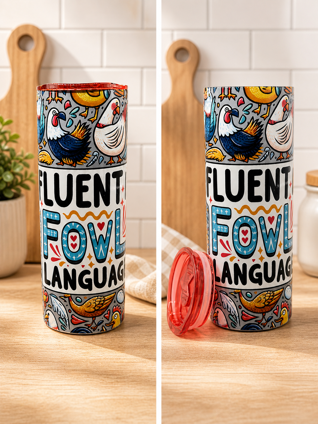 Fluent in Fowl Language- Stainless Steel Cup